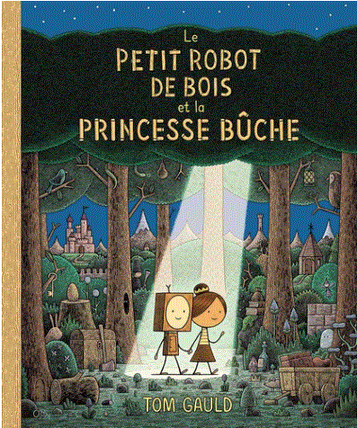 Couverture du livre Le petit robot de bois et la princesse bûche. Les personnages marchent dans une forêt à la nuit tombée. Dand le lointain, on voit le château et le village.